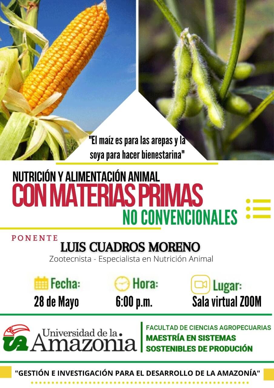 Primera charla de “Nutrición y Alimentación Animal con materias primas no convencionales” - Universidad de la Amazonia Primera charla de “Nutrición y Alimentación Animal con materias primas no convencionales” - Universidad de la Amazonia