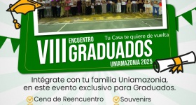 VIII Encuentro de Reconocimiento a Graduados Uniamazonia 2025